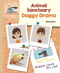 Cover image for Reading Planet - Animal Sanctuary: Doggy Drama - Gold: Galaxy