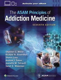 Cover image for The ASAM Principles of Addiction Medicine: Print + eBook with Multimedia