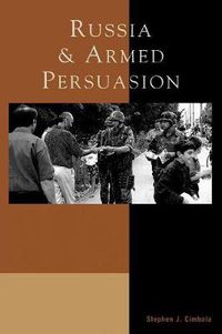 Cover image for Russia and Armed Persuasion