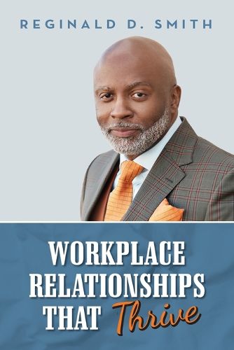 Cover image for Workplace Relationships That Thrive