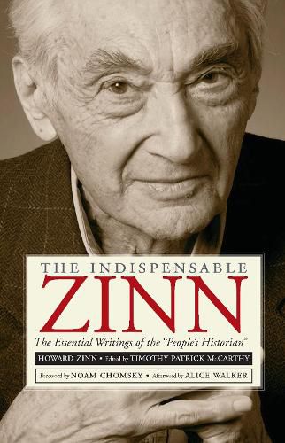 Cover image for The Indispensible Zinn: The Essential Writings of the People's Historian
