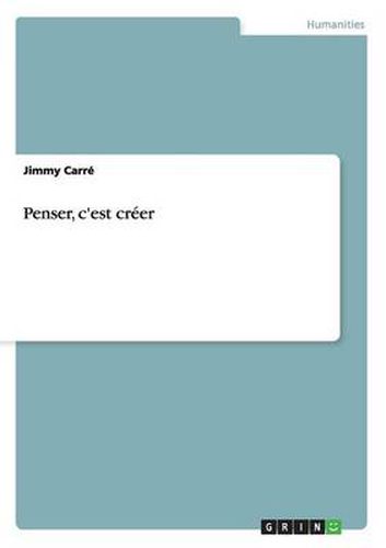 Cover image for Penser, c'est creer