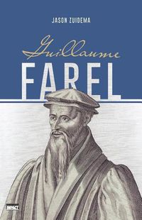 Cover image for Guillaume Farel (William Farel)