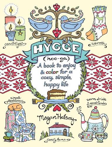 Cover image for Hygge Adult Coloring Book: A Book to Enjoy & Color for a Cozy, Simple, Happy Life