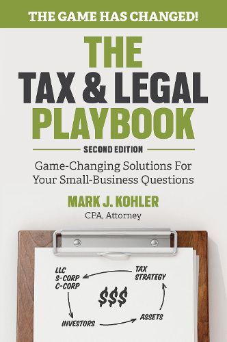 Cover image for The Tax and Legal Playbook: Game-Changing Solutions To Your Small Business Questions