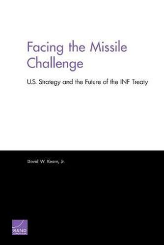 Facing the Missile Challenge: U.S. Strategy and the Future of the INF Treaty