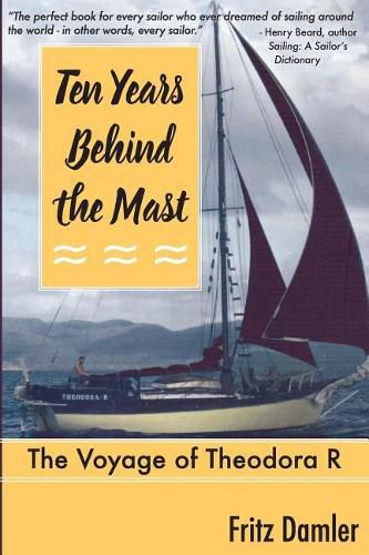 Cover image for Ten Years Behind the Mast: The Voyage of the Theodora 'R