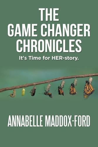 Cover image for The Game Changer Chronicles: It's Time for Her-Story.