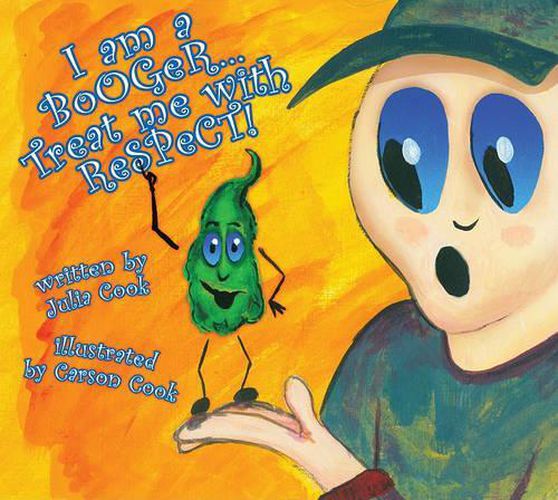 Cover image for I Am a Booger, Treat Me with Respect