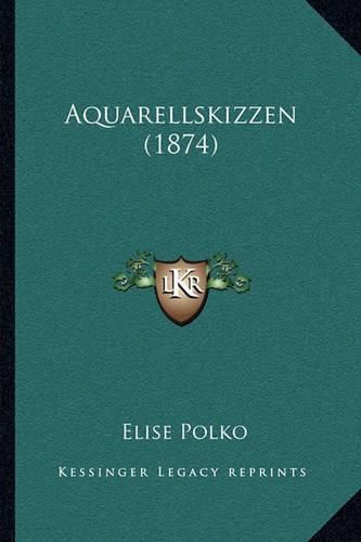 Aquarellskizzen (1874)