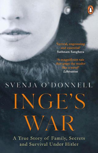 Cover image for Inge's War: A Story of Family, Secrets and Survival under Hitler