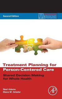 Cover image for Treatment Planning for Person-Centered Care: Shared Decision Making for Whole Health