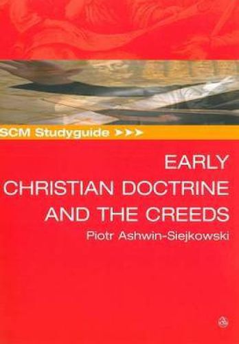 SCM Studyguide Early Christian Doctrine and the Creeds