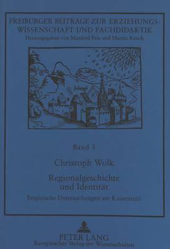 Cover image for Regionalgeschichte Und Identitaet: Empirische Untersuchungen Am Kaiserstuhl