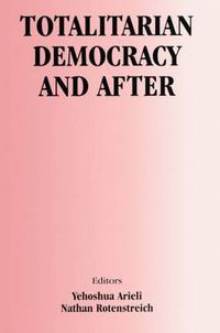 Cover image for Totalitarian Democracy and After