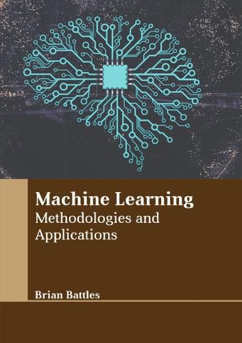 Cover image for Machine Learning: Methodologies and Applications