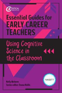 Cover image for Essential Guides for Early Career Teachers: Using Cognitive Science in the Classroom