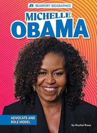 Cover image for Michelle Obama: Advocate and Role Model