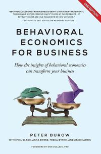 Cover image for Behavioural Economics for Business: How the Insights of Behavioural Economics Can Transform Your Business