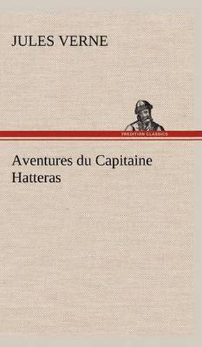 Cover image for Aventures du Capitaine Hatteras