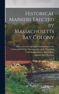 Cover image for Historical Markers Erected by Massachusetts Bay Colony