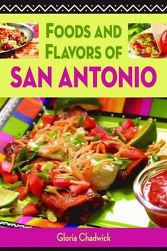 Cover image for Foods and Flavors of San Antonio