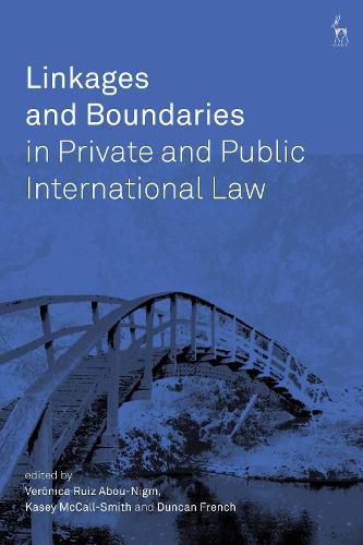 Linkages and Boundaries in Private and Public International Law