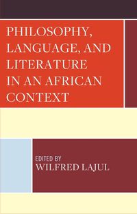 Cover image for Philosophy, Language, and Literature in an African Context