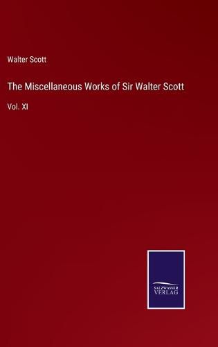 Cover image for The Miscellaneous Works of Sir Walter Scott: Vol. XI