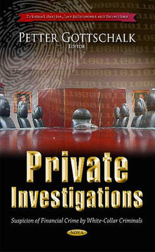 Private Investigations: Suspicion of Financial Crime by White-Collar Criminals