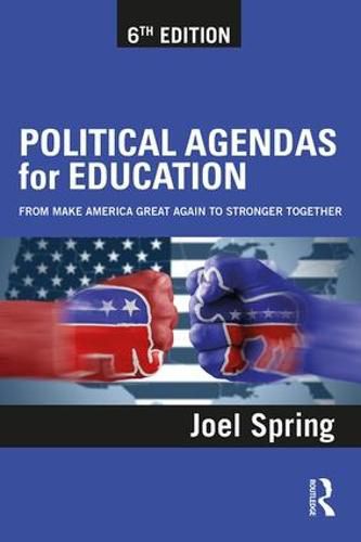 Cover image for Political Agendas for Education: From Make America Great Again to Stronger Together