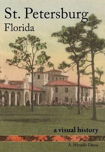 Cover image for St. Petersburg, Florida: A Visual History