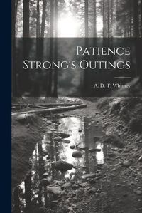 Cover image for Patience Strong's Outings