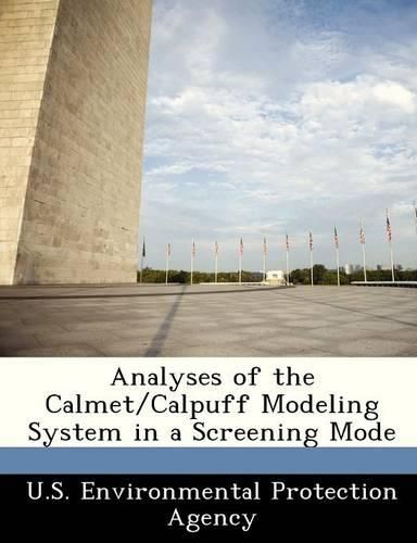 Analyses of the Calmet/Calpuff Modeling System in a Screening Mode