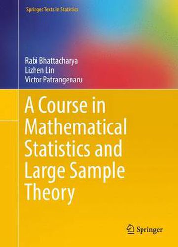 Cover image for A Course in Mathematical Statistics and Large Sample Theory