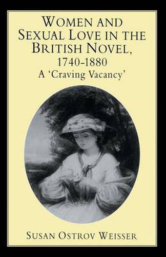 Cover image for Women and Sexual Love in the British Novel, 1740-1880: A 'Craving Vacancy