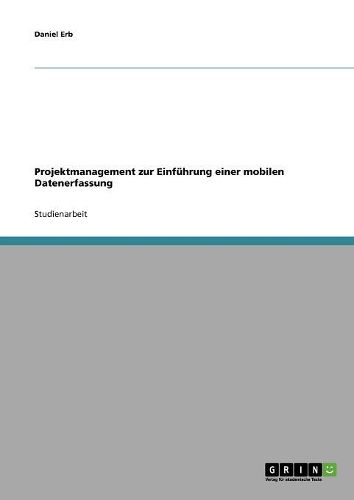 Cover image for Projektmanagement Zur Einfuhrung Einer Mobilen Datenerfassung