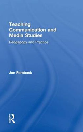 Cover image for Teaching Communication and Media Studies: Pedagogy and Practice