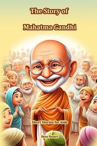 Cover image for The Story of Mahatma Gandhi