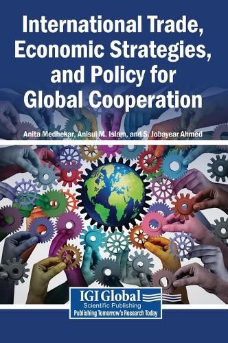 Cover image for International Trade, Economic Strategies, and Policy for Global Cooperation
