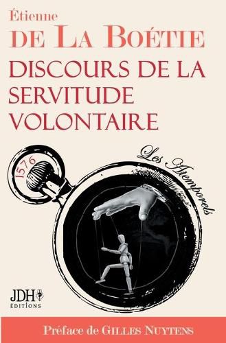 Discours de la servitude volontaire: Edition 2021 - Preface par Gilles Nuytens