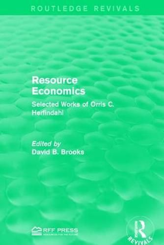 Cover image for Resource Economics: Selected Works of Orris C. Herfindahl