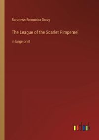 Cover image for The League of the Scarlet Pimpernel