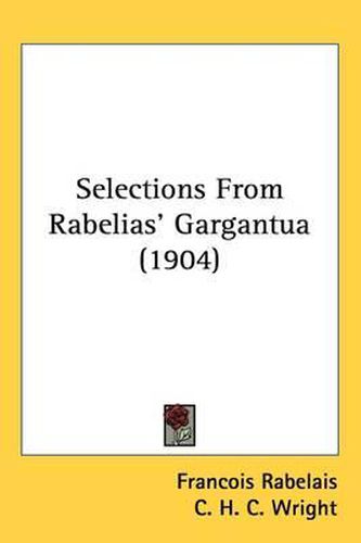 Selections from Rabelias' Gargantua (1904)