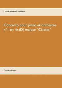 Cover image for Concerto pour piano et orchestre n Degrees1 en re (D) majeur, Celesta