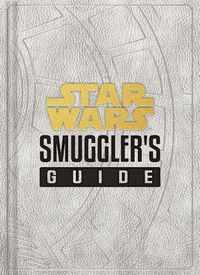 Cover image for Star Wars: Smugglers Guide