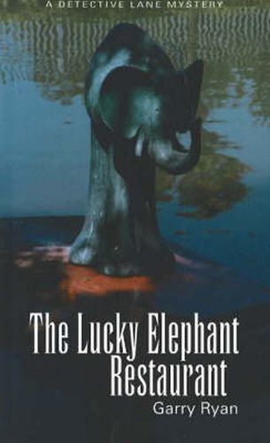 Cover image for Lucky Elephant Restaurant: A Detective Lane Mystery