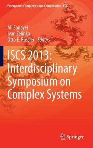 ISCS 2013: Interdisciplinary Symposium on Complex Systems