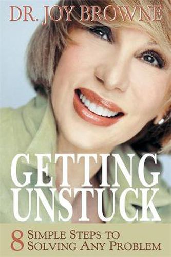 Cover image for Getting Unstuck: 8 Simple Steps to Solving Any Problem