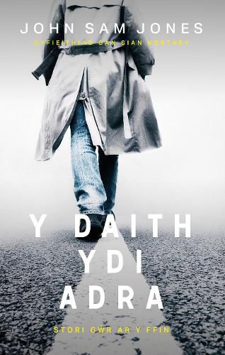 Cover image for Y Daith Ydi Adra: Stori Gwr Ar Y Ffin